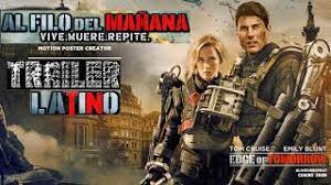 Al Filo Del Manana 2014 Hd Trailer Doblado Al Latino Audio Oficial Cine Youtube