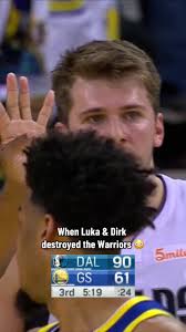 Luka and Dirk Vs Warriors