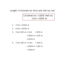 4 kilometers = 4000 meters Math Primary 3 Measurments