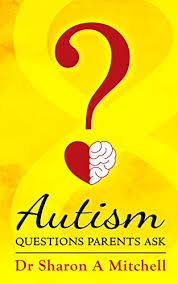 Zoe samuel 6 min quiz sewing is one of those skills that is deemed to be very. Autism Questions Parents Ask By Sharon A Mitchell