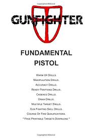 We did not find results for: Gunfighter Fundamental Pistol Training Warm Ups Drills Exercises And Qualifications By Llc Gunfighter