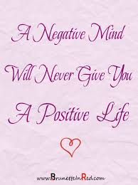 Self Motivation A Negative Mind Will Never Give You A Positive Life Account Suspended Life Quotes Inspirational Quotes Verse Quotes