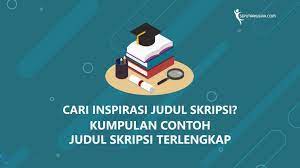 Bagi kamu yang sedang mencari judul skripsi ini silahkan disimak baik. Terlengkap Kumpulan Contoh Judul Skripsi Seputar Kuliah