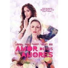 Amor De Mis Amores Dvd 2016 Spanish Movies Hollywood Songs Dvd