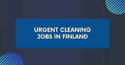 Urgent Cleaning Jobs in Finland 2024 - Visa Sponsorship