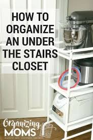 All of the sudden our grocery stores were out of items we'd always taken for granted. How To Organize An Under The Stairs Closet Organizing Moms