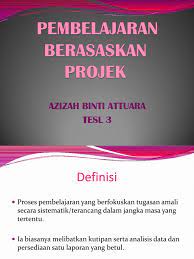 Siapkan alat/bahan untuk penyelesaian proyek 2. Pembelajaran Berasaskan Projek