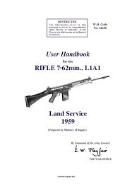 Australian l1a1 slr rifle built on a dsa australian inch pattern receiver. User Handbook For The Rifle 7 62mm L1a1 1959 Edition W O 12258 With Missing Pages Filled By Pages From The X8e1 2 Manual Re Imaged For Greater Clarity Student Loose Leaf Edition 2013 Amazon Com Books