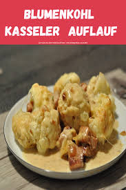 Blumenkohl Kasseler Auflauf In 2020 Rezepte Blumenkohl Hauptspeise
