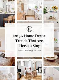 2019 S Home Decor Trends That Are Here To Stay Trending Decor Home Decor Home Decor Trends