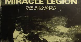 The world was so big and i was so small and your voice was always the loudest of all. Janglepophub Ep Review The Backyard By Miracle Legion 1984 Incas Records