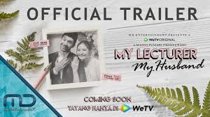 My lecturer is my husband episode 6 full hd pun menjadi buruan banyak orang. My Lecturer My Husband Official Trailer 11 Desember 2020 Di Wetv Indonesia Youtube