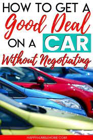 How To Get A Good Deal On A Car When Youre Not Good At Negotiating Car Buying Tips Car Buying Guide Car Purchase