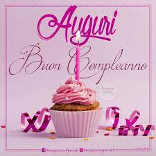 Pin Di Francesca Mollica Su Buon Compleanno Buon Compleanno Auguri Di Buon Compleanno Immagini Di Buon Compleanno