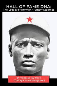 Hall of Fame DNA: The Legacy of Norman "Turkey" Stearnes