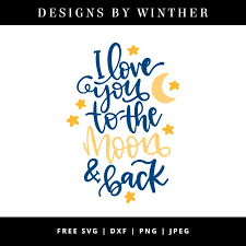 Download I Love You To The Moon And Back Svg Designs By Winther