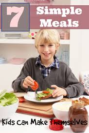 Country living editors select each product featured. 7 Simple Meals Kids Can Make Themselves Tipsaholic