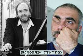 Ill Folks: ERIC WOOLFSON DIES; "Eye in the Sky"