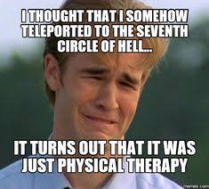 Occupational therapy strengthen the body empower the mind funny physical therapy memes: 18 Physical Therapy Memes Pt Humour Ideas Physical Therapy Memes Physical Therapy Humor