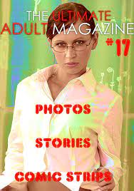 The Ultimate Adult Magazine #17 - Photos, Stories, Comic Strips eBook by  Toni Lazenby - EPUB Book | Rakuten Kobo 1230000309793