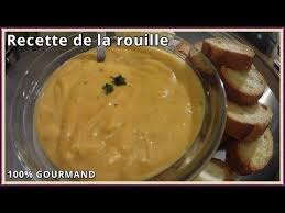 Recette De La Rouille Youtube Recette Rouille Recette Alimentation