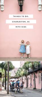 Fun Things To Do In Charleston Sc With Kids Where To Stay Things To Do Where To Eat Charleston Sc Things To Do Moving To Charleston Sc Kids Things To Do
