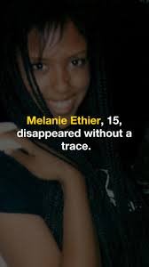 Melanie Ethier, 15, disappeared without a trace #melanieethier #newlis...