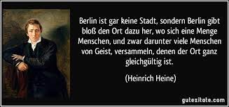 6 zitate, sprüche & aphorismen über berlin. Berlin Ist Gar Keine Stadt Sondern Berlin Gibt Bloss Den Ort