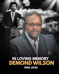 Rest in Peace, Demond Wilson 1946–2026 Known and loved by millions as  Lamont Sanford on the classic series Sanford and Son, Demond Wilson brought  humor, heart, and unforgettable moments into homes across
