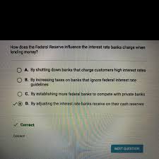 Other measures may limit invisible trade expenditures. How Does The Federal Reserve Influence The Interest Rate Banks Charge When Lending Money A By Brainly Com