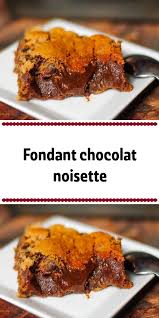 Fondant Chocolat Noisette Dessert Oreo Facile Recettes De Cuisine Chocolat Noisette