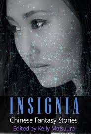 Amazon.com: Insignia: Chinese Fantasy Stories (The Insignia Series  (Vol1-10)) eBook : Chng, Joyce, Kench, Holly, Fuller, David Jon, Chan, L,  Matsuura, Kelly: Kindle Store