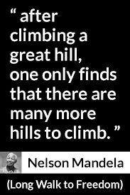 Nelson Mandela About Perseverance Long Walk To Freedom 1995 Walking Quotes Nelson Mandela Quotes Nelson Mandela