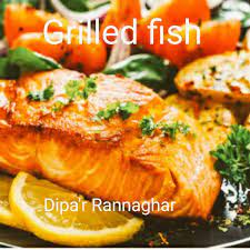 Restaurant Style Fish Grill Recipe Microwave Recipes Whole Food Recipes Cooking Preparation