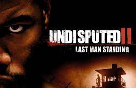Sequel to the 2002 film. Undisputed 2 2006 Film Cinema De