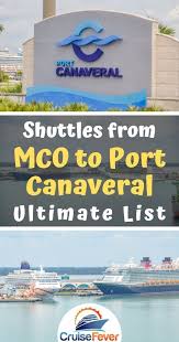 Get From Orlando S Airport To Port Canaveral On Your Cruise With This Ultimate List Of Shuttle Services Complete Wi Port Canaveral Cruise Planning Best Cruise