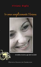 Io sono semplicemente Viviana – Invisibile insieme agli altri invisibili –  La Madonna del Carmine