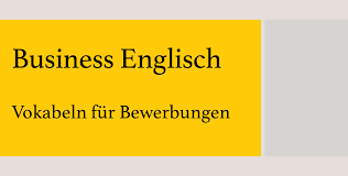 Bewerbung Auf Englisch Vokabeln Redewendungen Englisch Vokabeln Business Englisch Vokabeln