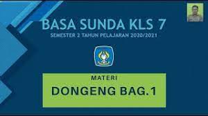 Soal bahasa sunda kelas 10 dan kunci jawaban semester 2 revisi 2021. Materi Bahasa Sunda Kelas 7 Semester 2 Dongeng Pa Asep Youtube