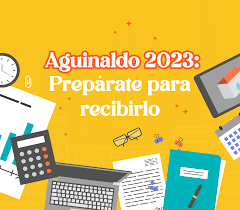 Aguinaldo 2023: Prepárate para recibirlo - Dimex