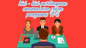 Kisi kisi tes wawancara ptps. Kisi Kisi Pertanyaan Tes Wawancara Calon Pengawas Tps Youtube