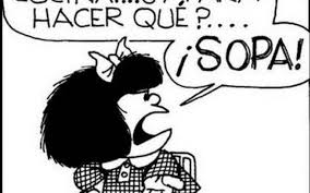 Paisanos, tengan presente, no se les vaya a olvidar. La Fastidiosa Sopa De Mafalda El Sol De Cuautla Noticias Locales Policiacas Sobre Mexico Morelos Y El Mundo