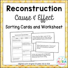 Reconstruction Cause Effect Sorting Cards And Worksheet