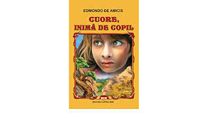 Cuore Inima De Copil Amicis Edmondo De 9789731044019 Amazon Com Books