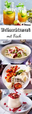 Weihnachtsmenu Mit Fisch Lecker Weihnachtsmenu Mit Fisch Fisch Weihnachtsessen Weihnachtsmenue