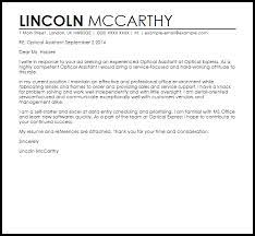 (registered nurse), you should always include a cover letter aimed at getting you considered for the position over any of the other qualified applicants looking for the same job. Optical Assistant Cover Letter Sample Cover Letter Templates Examples