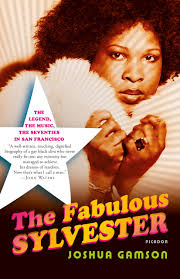 The Fabulous Sylvester: The Legend, the Music, the Seventies in San  Francisco: Gamson, Joshua: 9780312425692: Amazon.com: Books