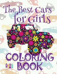 Color the selection, color it a thousand times. The Best Cars For Girls Colouring Book 9996 Colouring Book For Adults 9998 Coloring Books For Men 9998 Coloring Book The Selection 9997 C