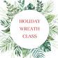 Holiday Wreath Class (11/30/25) event image