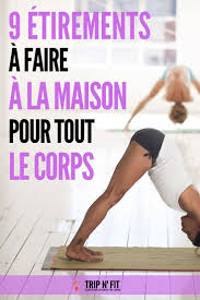 9 Etirements Rapides A Faire A La Maison Trip N Fit Exercices De Fitness Perdre Du Poids Etirements